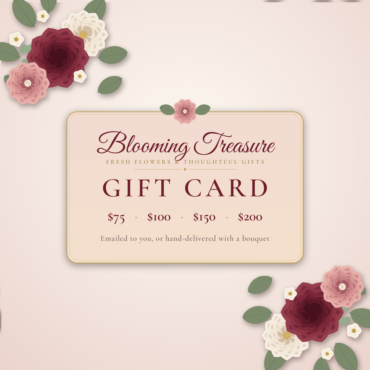 Blooming Treasure Gift Card with a floral design, available in $75, $100, $150, and $200 values, emailed or hand-delivered with a small bouquet
